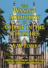 The Waning Authority of Christ in the Churches
