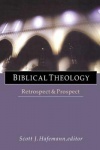 Biblical Theology, Retrospect And Prospect 