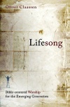 Lifesong, Bible Centered Worship for the Emerging Generation 