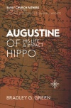 Augustine of Hippo, His Life and Impact - ECF