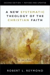 The New Systematic Theology of the Christian Faith, Revised Edition 