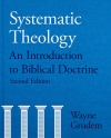 Systematic Theology: An Introduction To Biblical Doctrine, 2nd Edition 