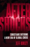 Aftershocks: Christians Entering a New Era of Global Crisis