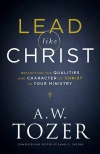 Lead Like Christ: Reflecting the Qualities and Character of Christ