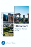 1 Corinthians: The Grace-Changed Church - Good Book Guide