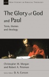 Glory of God and Paul - Text, Themes and Theology - NSBT