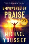 Empowered by Praise: Experiencing God