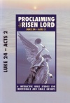 Study Guide - Proclaiming the Risen Lord: Luke 24- Acts 2  **only 21 available**