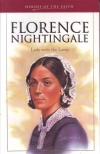 Florence Nightingale - Heroes of the Faith
