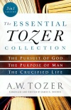 The Essential Tozer Collection - 3 Books in 1