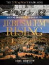 Jerusalem Rising - The City of Peace Re-awkens