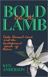 Bold as a Lamb - Pastor Samuel Lamb and the Underground Church of China