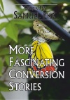 More Fascinating Conversion Stories 
