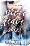 Never Leave Me - Waters of Time Book Series #2