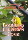 40 Fascinating Conversion Stories 