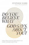 Do You Believe -  What God Says About You?: 