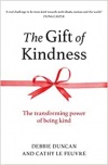The Gift of Kindness - The Transforming Power of Being Kind