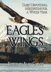 Eagles Wings, Daily Devotional Meditations for a Whole Year