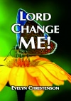 Lord, Change Me 