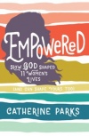 Empowered - How God Shaped 11 Women