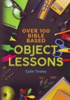 Object Lessons:  Over 100 Bible based 