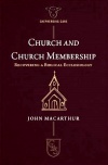 Church and Church Membership - Restoring the Biblical Model