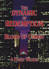 The Dynamic of Redemption or The Blood of Christ