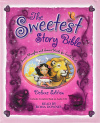 The Sweetest Story Bible Deluxe Edition - Sweet Thoughts and Sweet Words for Little Girls; With CDs