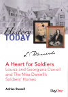 History Today: A Heart for Soliders, A Louisa and Georgiana Daniell and The Miss Daniell's Soldiers' Homes