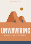 Unwavering - Teen Devotional