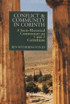 Conflict and Community in Corinth - A Socio-Rhetorical Commentary on 1 and 2 Corinthians