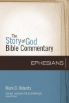 Ephesians - The Story of God Bible Commentary