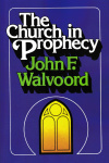The Church in Prophecy 