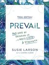 Prevail Teen Edition - 365 Days of Growing in God's Love and Strength  **