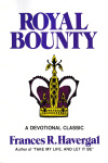 Royal Bounty - A Devotional Classic 