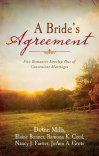 A Bride's Agreement - Five Romances Develop Out of Convenient Marriages