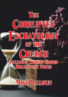 The Corrupted Eschatology of the Church, Including Lightly Edited Bible Study Notes