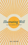 Illustrating Well - Preaching Sermons That Connect