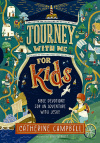 Journey with Me for Kids - Bible Devotions for an Adventure With Jesus