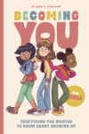 Becoming You for Girls -  Everything You Wanted to Know About Growing Up!