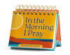  DayBrightener Perpetual Calendar - In the Morning I Pray 