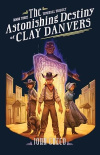 The Astonishing Destiny of Clay Danvers