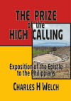 The Prize of the High Calling, Exposition of the Epistle to the Philippians -CCS