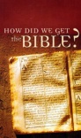 How Did We Get the Bible?  