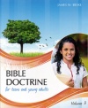 Bible Doctrine For Teens and Young Adults - Vol 3