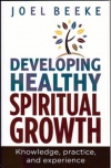 Developing Healthy Spiritual Growth - Colossians