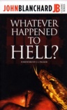 Whatever Happened to Hell ? 