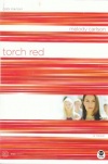 True Colors Series   Torch Red: Color Me Torn  **