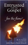 Entrusted with the Gospel, Fan the Flame