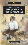 John Bunyan - Journey of a Pilgrim - Trailblazers